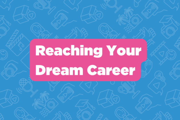 Reaching your dream career - blog