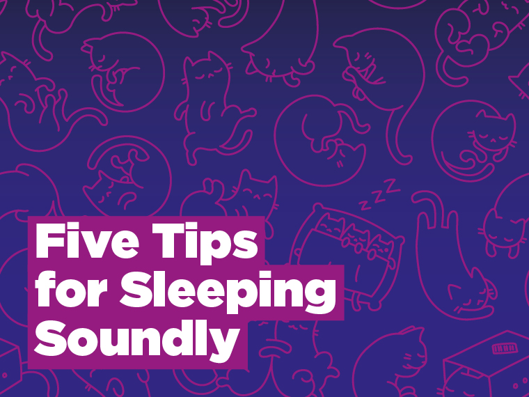 Five Tips for Sleeping Soundly